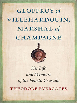 cover image of Geoffroy of Villehardouin, Marshal of Champagne